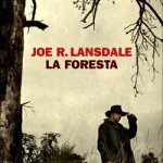 La Foresta di Joe R. Lansdale